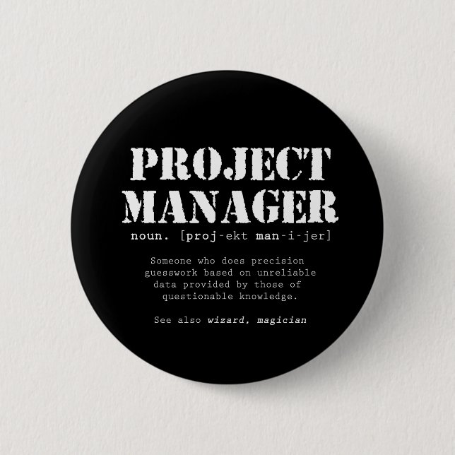 Funny Project Manager Dictionary Definition 6 Cm Round Badge (Front)