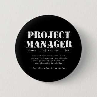 Funny Project Manager Dictionary Definition 6 Cm Round Badge