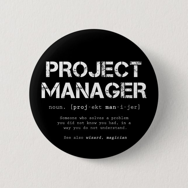 Funny Project Manager Dictionary Definition 6 Cm Round Badge (Front)