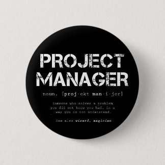 Funny Project Manager Dictionary Definition 6 Cm Round Badge