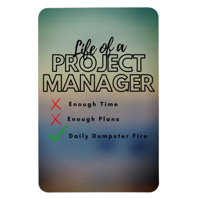 Funny Project Manager Dumpster Fire Magnet (Vertical)