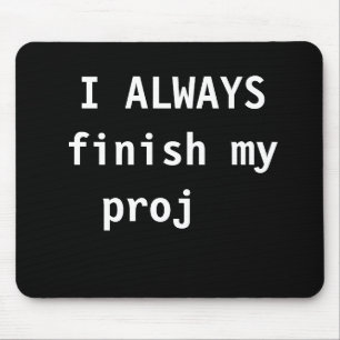 Funny Project Manager Quote Witty Cruel Joke Mouse Mat