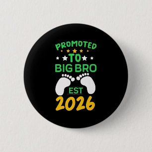 Funny Promoted To Big Brother 2026 Soon To Be Big  6 Cm Round Badge