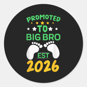 Funny Promoted To Big Brother 2026 Soon To Be Big  Classic Round Sticker