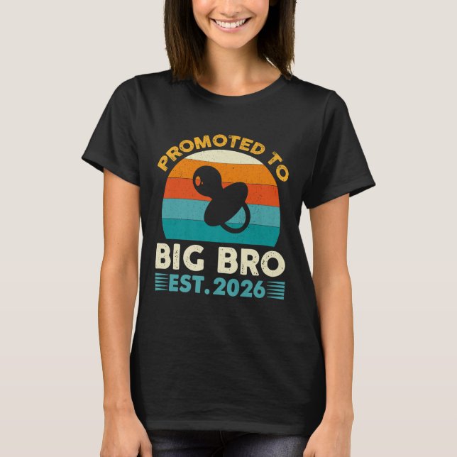 Funny Promoted To Big Brother 2026 Soon To Be Big  T-Shirt (Front)