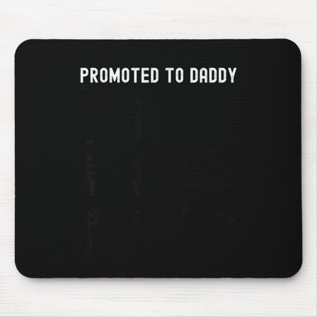 Funny Promoted To Daddy Baby Gift For New Daddy 20 Mouse Mat (Front)
