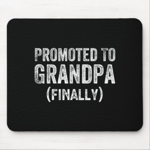 Funny Promoted To Grandpa Finally Pregnancy Announ Mouse Mat