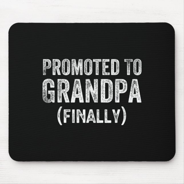 Funny Promoted To Grandpa Finally Pregnancy Announ Mouse Mat (Front)