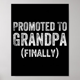 Funny Promoted To Grandpa Finally Pregnancy Announ Poster