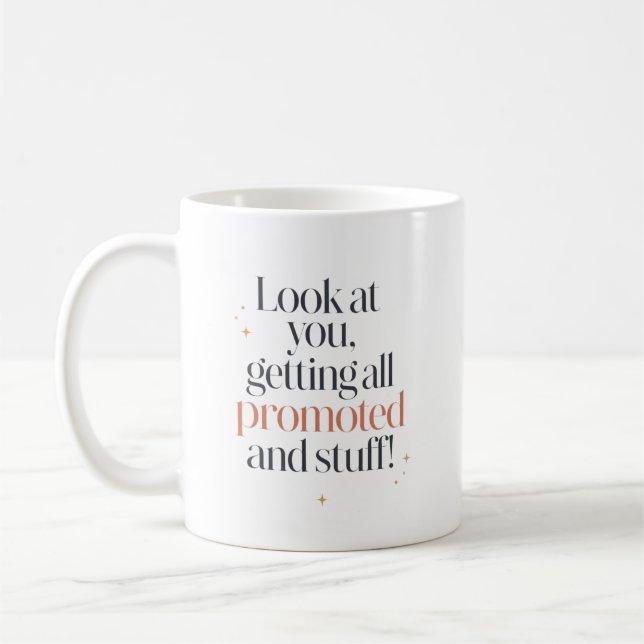 Funny Promotion Congratulations for Friend Coffee Mug (Left)