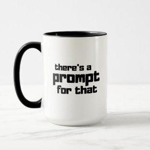 Funny Prompt Engineer AI Enthusiast Quote  Mug