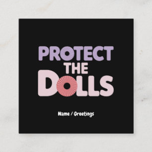 Funny Protect the Dolls: Trans Women Solidarity Square Business Card