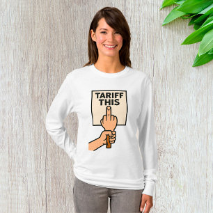 Funny Protest Sign Tariff This Middle Finger T-Shirt