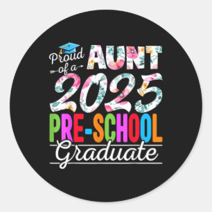 Funny Proud Aunt Of A Cl Of 2025 Pre-school Gradua Classic Round Sticker