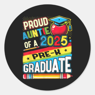 Funny Proud Auntie Of A Cl Of 2025 Pre-k Graduate  Classic Round Sticker