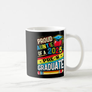 Funny Proud Auntie Of A Cl Of 2025 Pre-k Graduate Coffee Mug