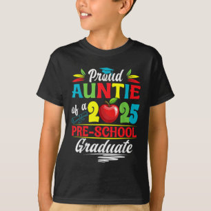 Funny Proud Auntie Of A Cl Of 2025 Pre-school Grad T-Shirt