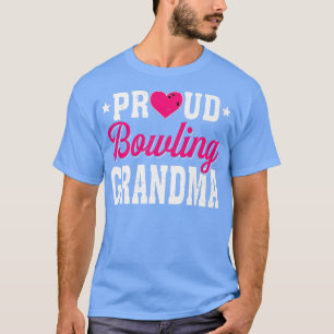 Funny Proud Bowling Grandma Sport Lover Mothers Da T-Shirt