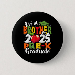 Funny Proud Brother Of A Cl Of 2025 Pre-k Graduate 6 Cm Round Badge