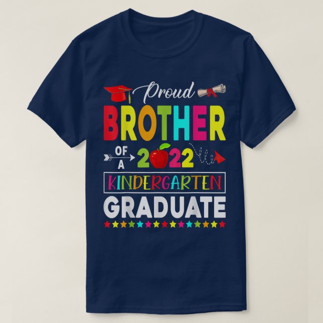 Funny Proud Brother of a Class of 2022 Kindergarte T-Shirt (Design Front)