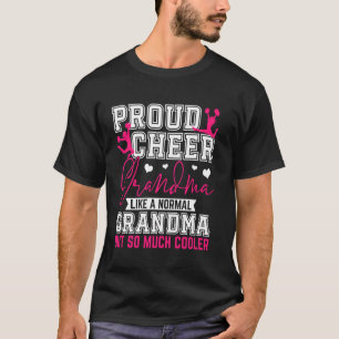 Funny Proud Cheer Grandma Like A Normal Grandma Mo T-Shirt