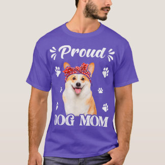 Funny Proud Corgi Dog Mom Puppy Mother's Day T-Shi T-Shirt