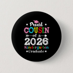 Funny proud cousin of a class of 2026 kindergarten 6 cm round badge