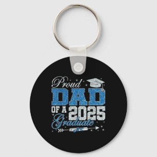 Funny Proud Dad Of A 2025 Graduate Family Graduati Key Ring