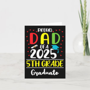 Funny Proud Dad Of A Cl Of 2025 5th Grade Graduate Card