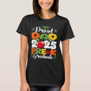 Funny Proud Dad Of A Cl Of 2025 Pre-k Graduate T-Shirt