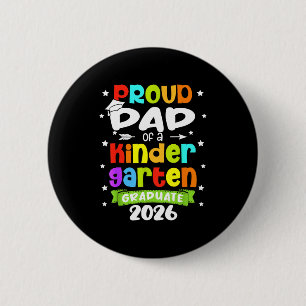 Funny proud dad of a class of 2026 kindergartenFun 6 Cm Round Badge