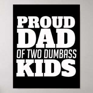 Funny Proud Dad Of Two Dumbyss Kids Fathersday  Poster