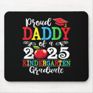 Funny Proud Daddy Of A Cl Of 2025 Kindergarten Gra Mouse Mat