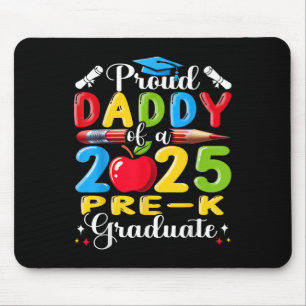 Funny Proud Daddy Of A Cl Of 2025 Pre-k Graduate Mouse Mat