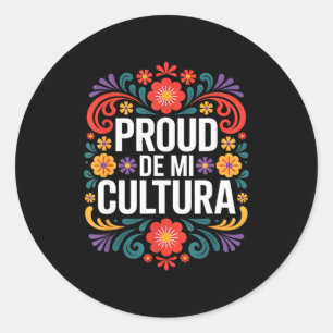 Funny proud de mi cultura mexican heritage saying  classic round sticker