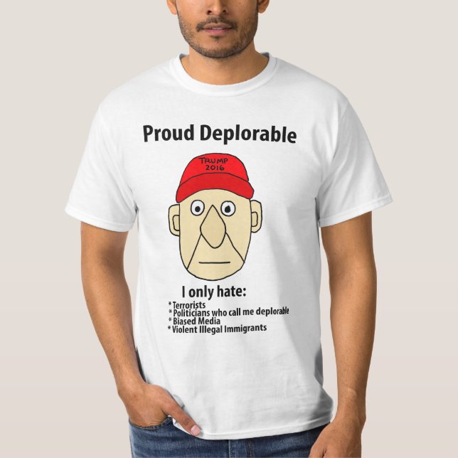 Funny Proud Deplorable Political Cartoon T-Shirt (Front)