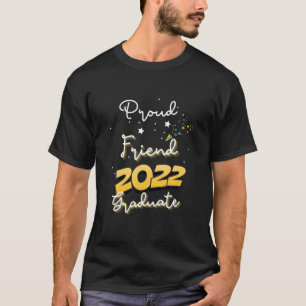 Funny Proud Friend Of A Class Of 2022 Graduate T-Shirt