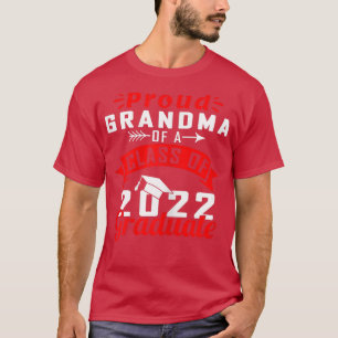 Funny Proud Grandma Of A 2022 Graduate Class of 22 T-Shirt