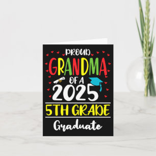 Funny Proud Grandma Of A Cl Of 2025 5th Grade Grad Card