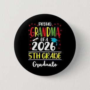 Funny Proud Grandma Of A Cl Of 2026 5th Grade Grad 6 Cm Round Badge