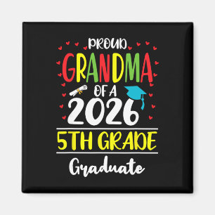 Funny Proud Grandma Of A Cl Of 2026 5th Grade Grad Magnet