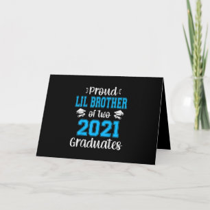 Funny Proud Lil Brother Of 2021 Graduates Card