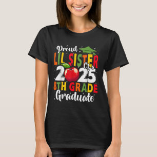 Funny Proud Lil Sister Of A Cl Of 2025 8th Grade G T-Shirt