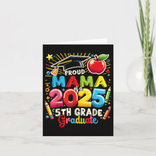 Funny Proud Mama Of A Cl Of 2025 5th Grade Graduat Card