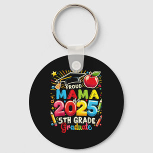 Funny Proud Mama Of A Cl Of 2025 5th Grade Graduat Key Ring
