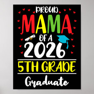 Funny Proud Mama Of A Cl Of 2026 5th Grade Graduat Poster