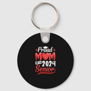 Funny Proud Mom Of A 2024 Senior Graduation Gift Key Ring