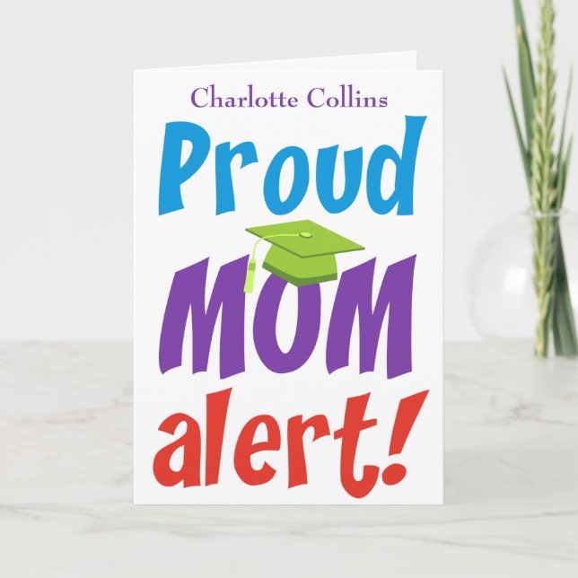 Funny Proud Mum Graduate Congratulations Card (Front)