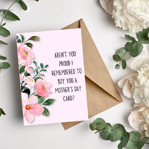 Funny Proud Mum Mother's Day Card Floral Pink
