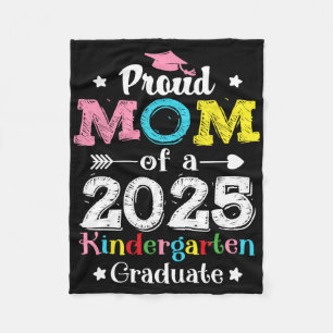 Funny Proud Mum Of A Cl Of 2025 Kindergarten Gradu Fleece Blanket
